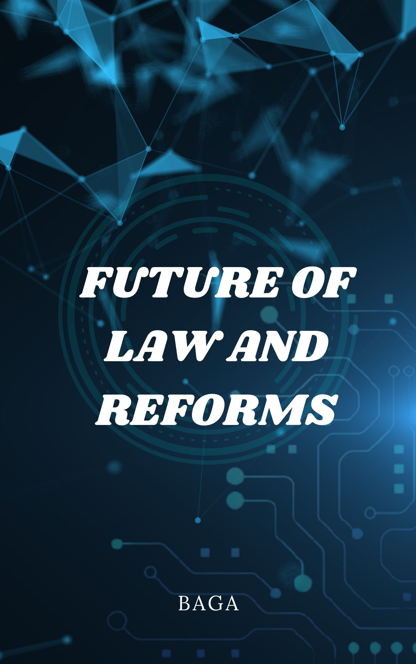 Future of Law and Reforms